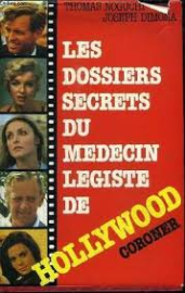 Les dossiers secrets du médecin légiste de Hollywood